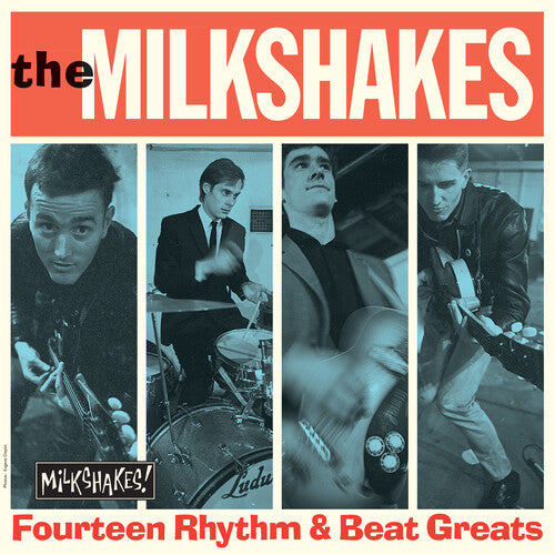 The Milkshakes – Fourteen Rhythm & Beat Greats