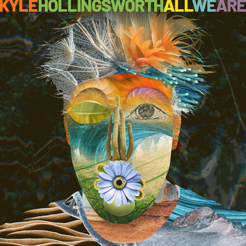 HOLLINGSWORTH,KYLE - ALL WE ARE