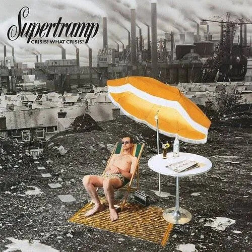 SUPERTRAMP - CRISIS? WHAT CRISIS?