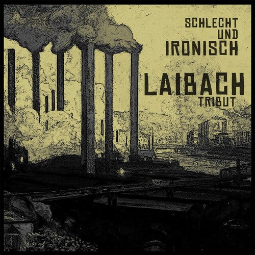 LAIBACH - TRIBUT: SCHLECHT UND IRONISCH