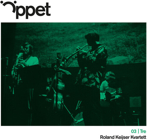 Roland Keijser Kvartett - Oppet Tre -  Roland Keijser Kvartett