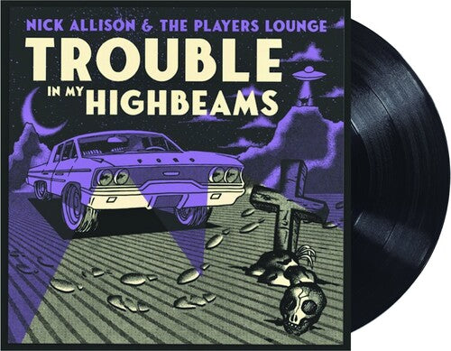 ALLISON,NICK - TROUBLE IN MY HIGH BEAMS