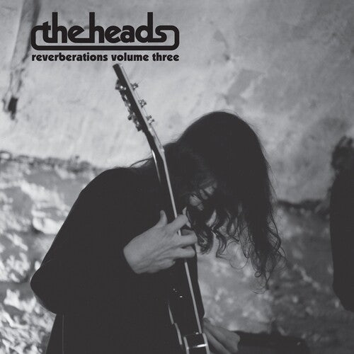 HEADS - REVERBERATIONS VOLUME 3