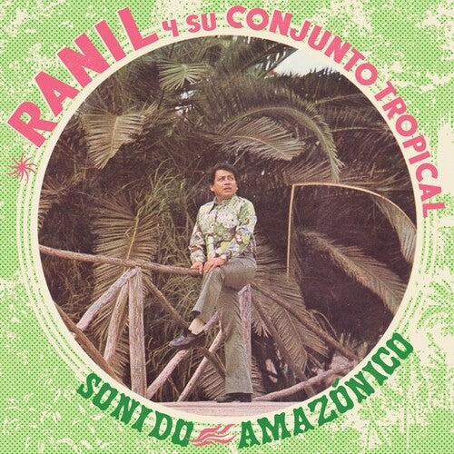 Ranil / Su Conjunto Tropical - Sonido Amazonico