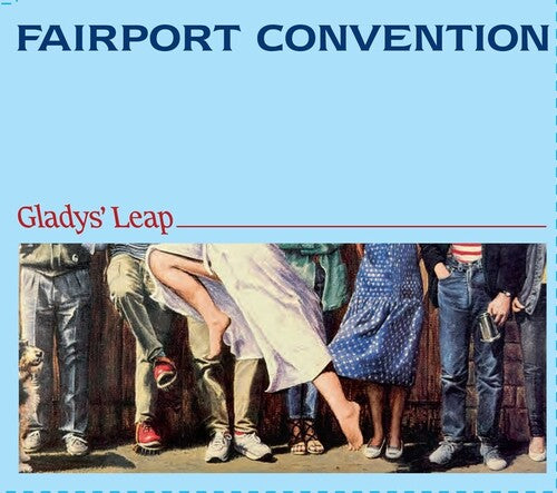 FAIRPORT CONVENTION - GLADY'S LEAP