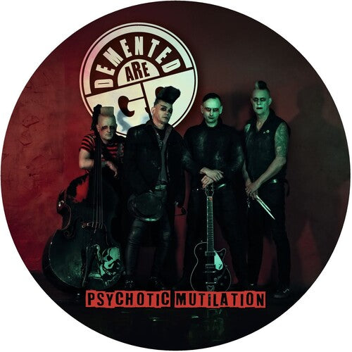 DEMENTED ARE GO - PSYCHOTIC MUTILATION