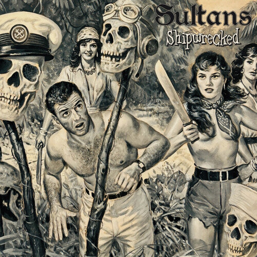 The Sultans – Shipwrecked