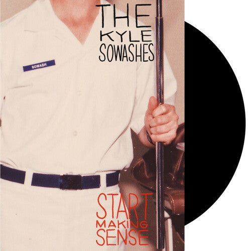 The Kyle Sowashes – Start Making Sense