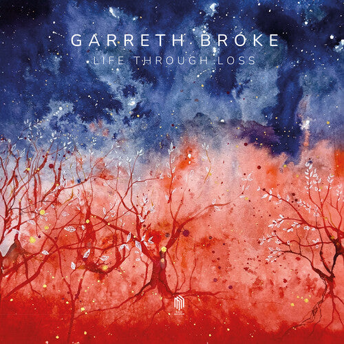 BROKE,GARRETH - LIFE THROUGH LOSS
