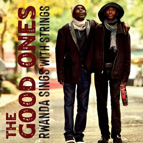 The Good Ones – Rwanda Sings With Strings