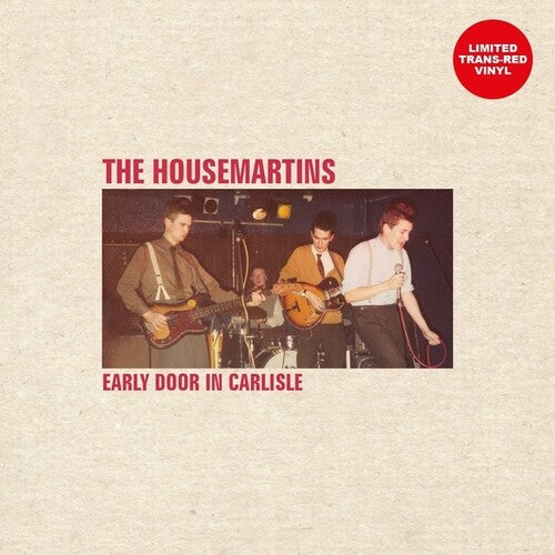 HOUSEMARTINS - EARLY DOOR IN CARLISLE