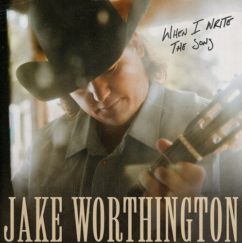 WORTHINGTON,JAKE - WHEN I WRITE THE SONG