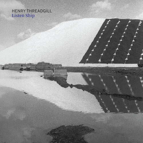 THREADGILL,HENRY - LISTEN SHIP