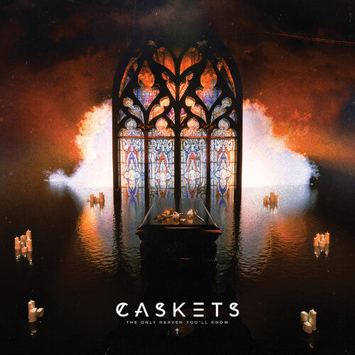 CASKETS - ONLY HEAVEN YOULL KNOW