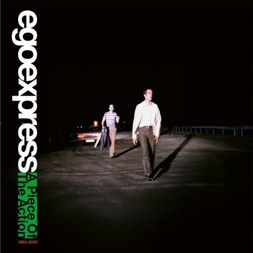 EGOEXPRESS - PIECE OF THE ACTION (1995-2005)
