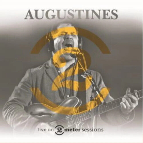 AUGUSTINES - LIVE ON TWO METER SESSIONS
