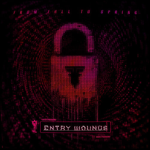 FROM FALL TO SPRING - ENTRY WOUNDS