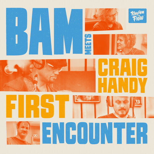 HANDY,BAM & CRAIG - BAM MEETS CRAIG HANDY: FIRST ENCOUNTER