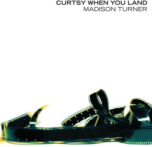 TURNER,MADISON - CURTSY WHEN YOU LAND