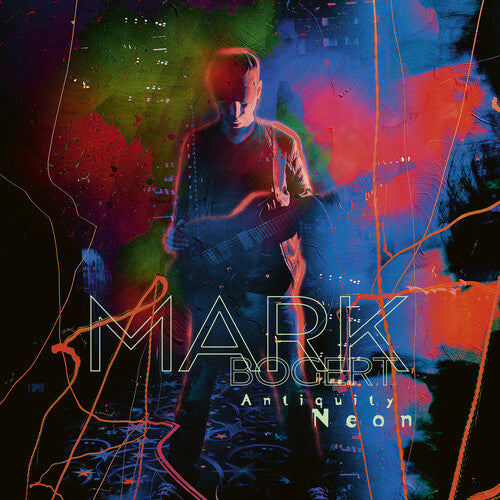 BOGERT,MARK - ANTIQUITY NEON