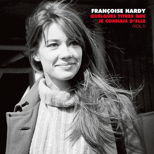 HARDY,FRANCOISE - QUELQUES TITRES QUE JE CONNAIS D'ELLE (VOL 1)