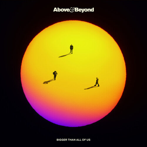 Above & Beyond – Bigger Than All Of Us