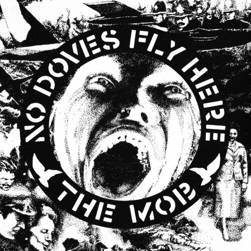 The Mob – No Doves Fly Here