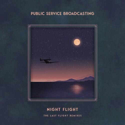 PUBLIC SERVICE BROADCASTING - NIGHT FLIGHT: THE LAST FLIGHT REMIXES