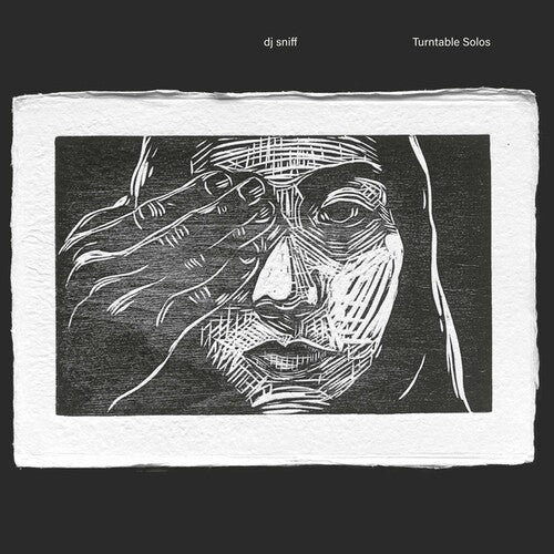 DJ SNIFF - TURNTABLE SOLOS