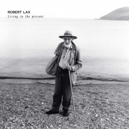LAX,ROBERT - LIVING IN THE PRESENT