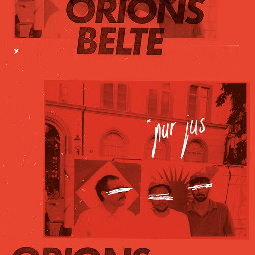 Orions Belte – Pur Jus
