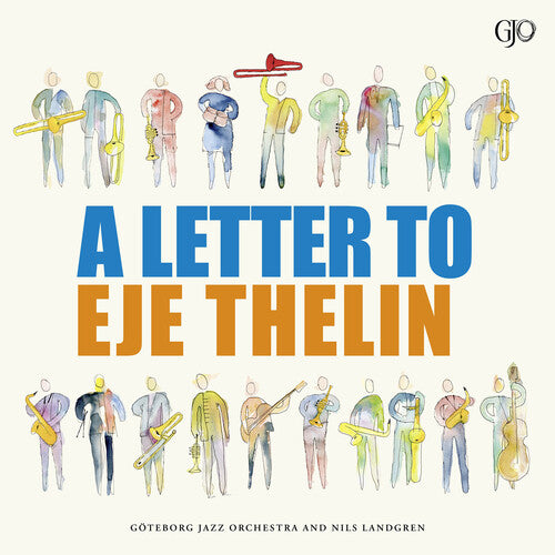 GOTEBORG JAZZ ORCHESTRA - LETTER TO EJE THELIN
