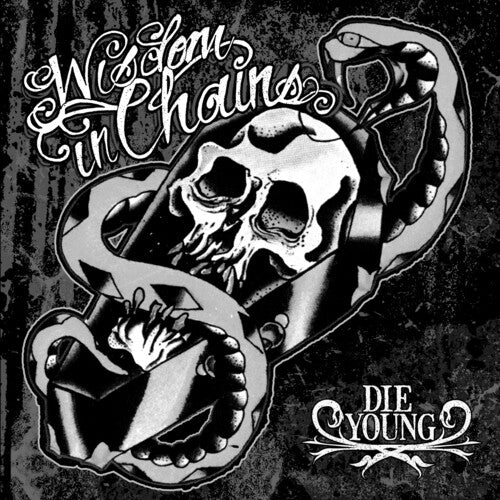 WISDOM IN CHAINS - DIE YOUNG (GHOST EDITION)