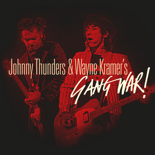 Johnny Thunders & Wayne Kramer – Gang War!