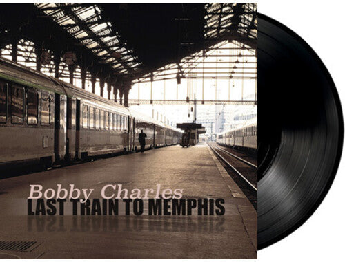 CHARLES,BOBBY - LAST TRAIN TO MEMPHIS