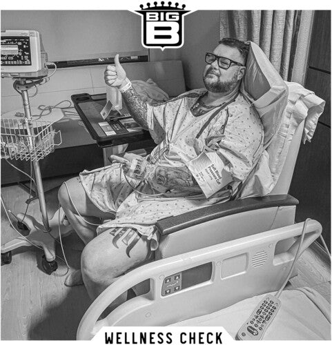 BIG B - WELLNESS CHECK