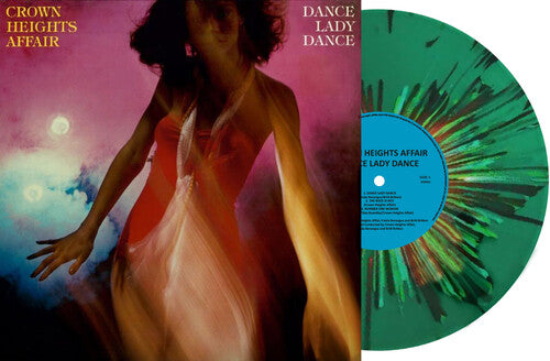 CROWN HEIGHTS AFFAIR - DANCE LADY DANCE - LTD GREEN VINYL