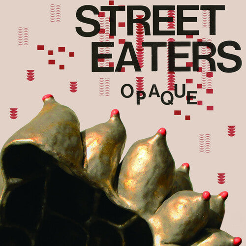 STREET EATERS - OPAQUE