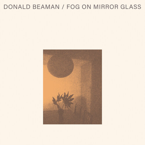 BEAMAN,DONALD - FOG ON MIRROR GLASS