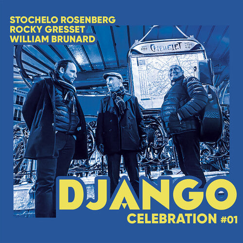 ROSENBERG,STOCHELO GRESSET,ROCKY / BRUNARD,WILLIAM - DJANGO CELEBRATION 1