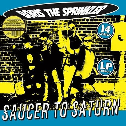 Boris the Sprinkler - Saucer To Saturn