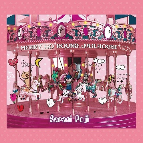 POJI,SERANI - MERRY GO ROUND JAILHOUSE
