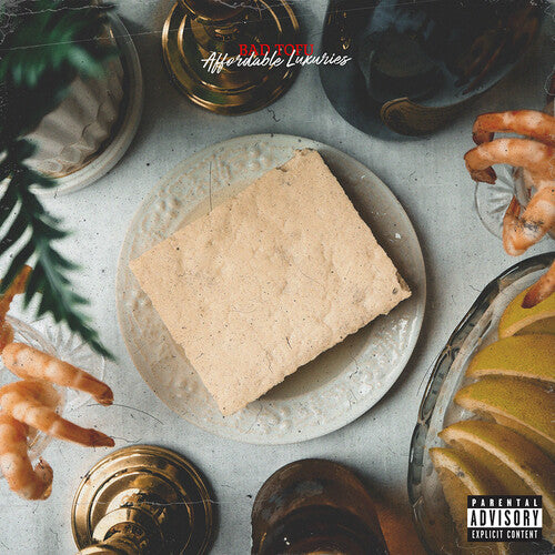 Bad Tofu – Affordable Luxuries