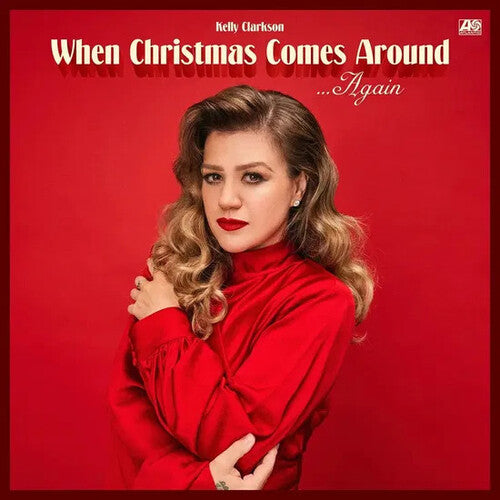 CLARKSON,KELLY - WHEN CHRISTMAS COMES AROUND AGAIN