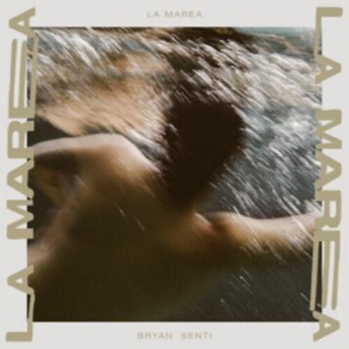 SENTI,BRYAN - LA MAREA