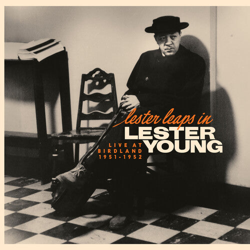 Lester Young – Lester Leaps In: Live At Birdland 1951-1952
