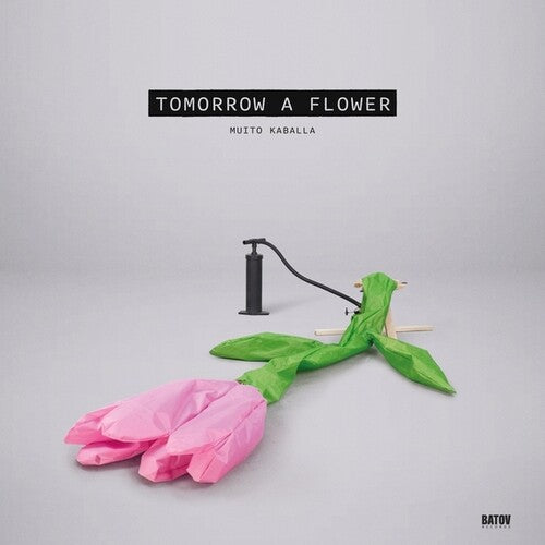 Muito Kaballa – Tomorrow A Flower