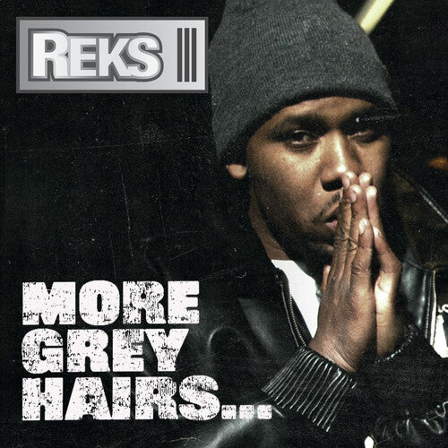 REKS - MORE GREY HAIRS
