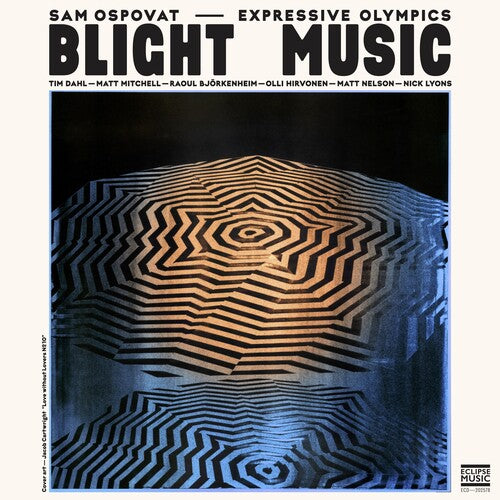 OSPOVAT,SAM & EXPRESSIVE OLYMPICS - BLIGHT MUSIC