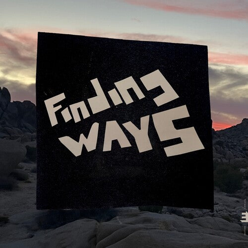 FINDING WAYS - FINDING WAYS